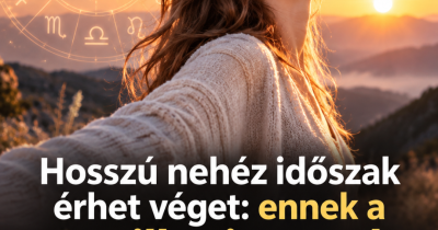 Hosszú nehéz időszak érhet véget: ennek a 4 csillagjegynek végre nagy fordulat jöhet az életében