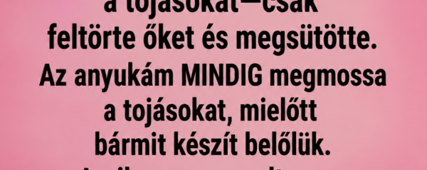 Ezért nem szabad megmosni a tojást! A természet olyan védelmet adott neki, amiről kevesen hallottak