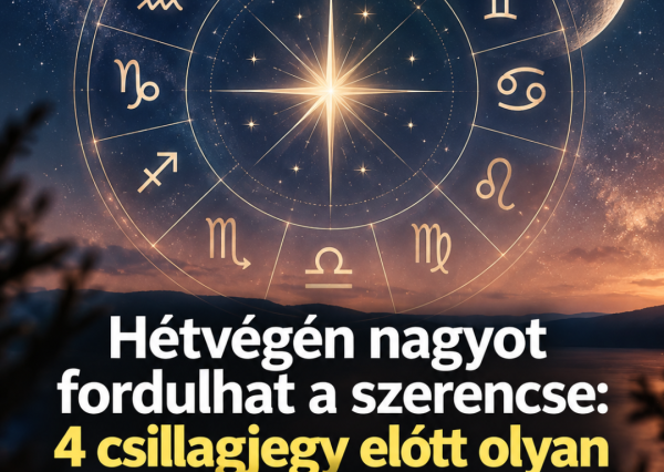 Hétvégén nagyot fordulhat a szerencse: 4 csillagjegy előtt olyan ajtó nyílhat ki, amire régóta vártak