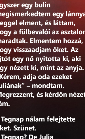 A fülbevaló, amit sosem vitt vissza, emlékek és kimondatlan búcsúk