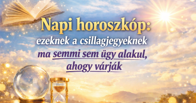 Napi horoszkóp: ezeknek a csillagjegyeknek ma semmi sem úgy alakul, ahogy várják