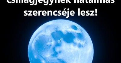 Ma este érkezik a Kék Hold: ennek a 6 csillagjegynek hatalmas szerencséje lesz !Május 3-án érkezik az év egyik legkülönlegesebb égi eseménye: a Kék Hold