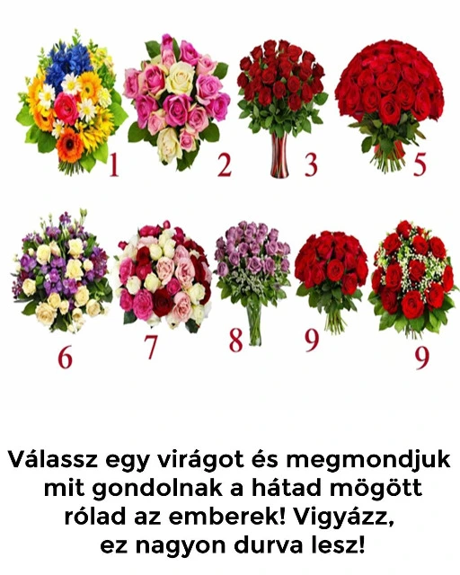 Válassz egy virágot és megmondjuk mit gondolnak a hátad mögött rólad az emberek! Vigyázz, ez nagyon durva lesz!