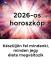 2026-os horoszkóp – Készüljön fel mindenki, minden jegy élete megváltozik