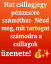 Hat csillagjegy pénzesőre számíthat– Nézd meg, mit tartogat számodra a csillagok üzenete!