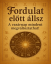 Fordulat előtt állsz – A vasárnap mindent megváltoztathat!