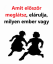 Amit először észreveszel, sokat elárulhat a személyiségedről