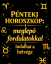 Pénteki horoszkóp: meglepő fordulatokkal indulhat a hétvége
