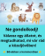 Válassz egy állatot, és megtudhatod, mi vár rád a közeljövőben!