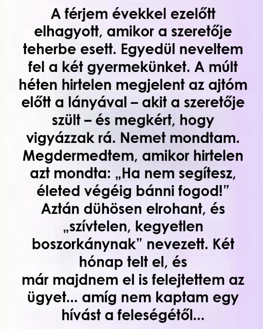 Amikor egy váratlan hívás békét hozott