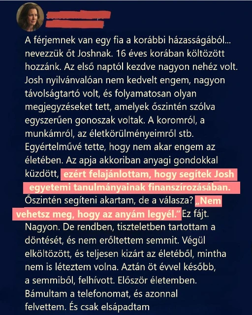 Amikor felajánlottam, hogy kifizetem a nevelt fiam főiskoláját, rám nézett, és azt mondta: „A pénzeddel nem veszed meg, hogy az anyám legyél.” Öt évvel később olyan hírrel hívott, amire nem számítottam.