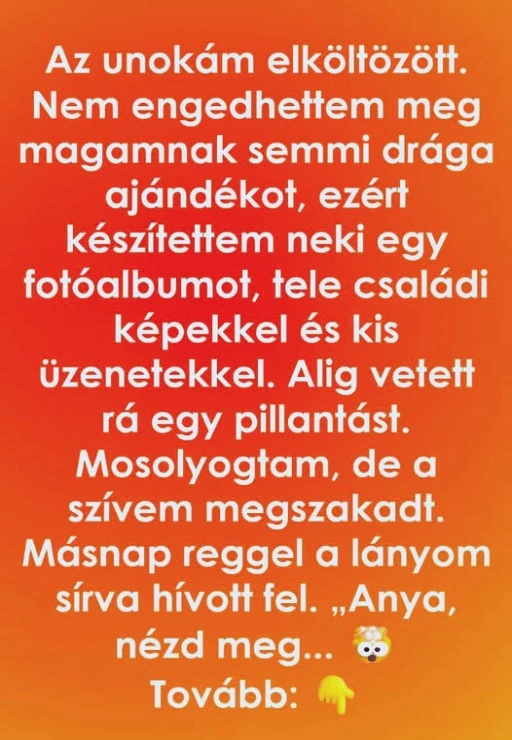 Már azt hittem, az unokámnak semmit sem jelent az ajándékom…