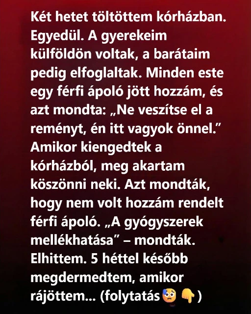 Egy csendes kórházi tartózkodás, ami váratlan reményt hozott