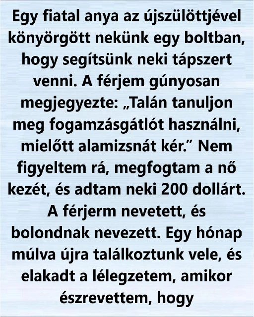 Egyetlen kedves gesztus átírta a jövőmet, és örökre megváltoztatta az életemet