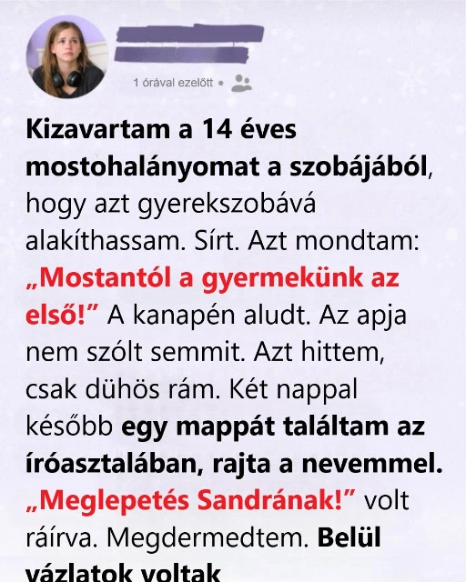 Elvettem a nevelt lányom szobáját a babának, aztán két nappal később találtam egy mappát, ami összetört